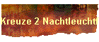 Kreuze 2 Nachtleuchtfarbe