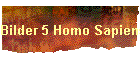 Bilder 5 Homo Sapiens