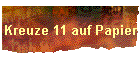 Kreuze 11 auf Papier