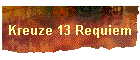 Kreuze 13 Requiem